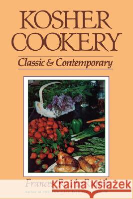 Kosher Cookery: Classic and Contemporary Frances R. AvRutick R. Frances Avrutick 9780824603410 Jonathan David Publishers