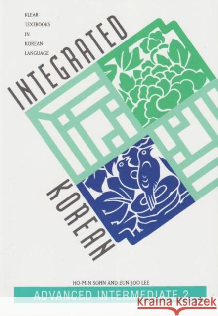 Integrated Korean Advanced Intermediate 2 Sohn, Ho-Min 9780824825263 University of Hawaii Press