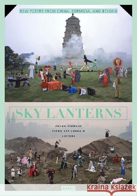 Sky Lanterns: Poetry from China, Formosa, and Beyond Stewart, Frank 9780824836986 University of Hawaii Press