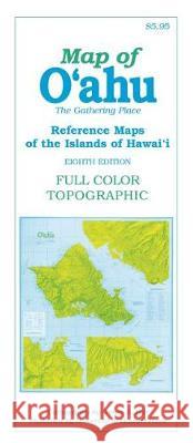 Map of O'Ahu: The Gathering Place James A. Bier 9780824881238 University of Hawaii Press