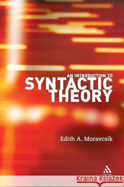 An Introduction to Syntactic Theory A Moravcsik 9780826489449 0