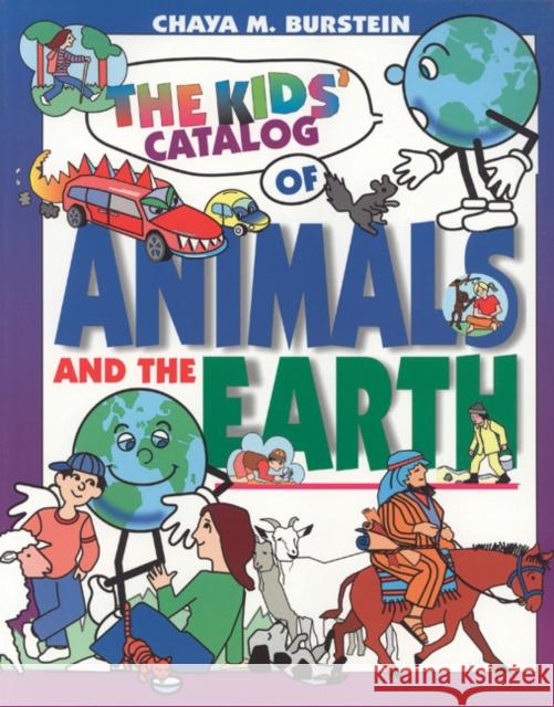 The Kids' Catalog of Animals and the Earth Chaya M. Burstein Chaya M. Burstein 9780827607859 Jewish Publication Society of America