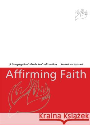 Affirming Faith: A Confirmand's Journal Dipko, Thomas E. 9780829817829 United Church Press