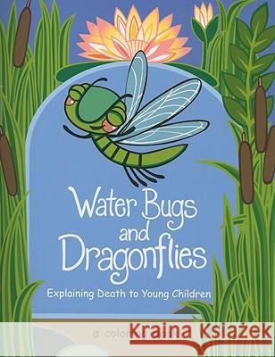 Water Bugs and Dragonflies: Explaining Death to Young Children Doris Stickney 9780829818307 Pilgrim Press
