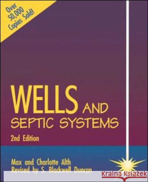 Wells and Septic Systems 2/E Max Alth Charlotte Alth S. Blackwell Duncan 9780830621361 McGraw-Hill Professional Publishing