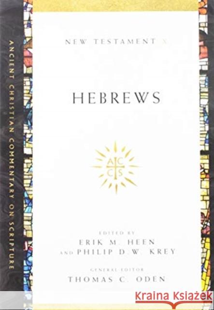 Hebrews Erik M. Heen, Philip D. W. Krey, Thomas C. Oden 9780830843626 IVP Academic