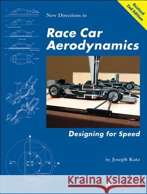Race Car Aerodynamics: Designing for Speed Joseph Katz 9780837601427 Bentley (Robert) Inc.,US