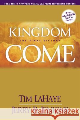 Kingdom Come LaHaye, Tim 9780842361903 Tyndale House Publishers