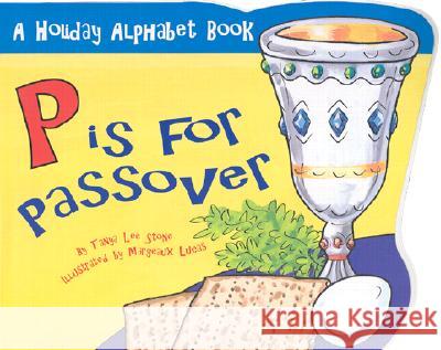P Is for Passover Tanya Lee Stone Margeaux Lucas 9780843102383 Price Stern Sloan