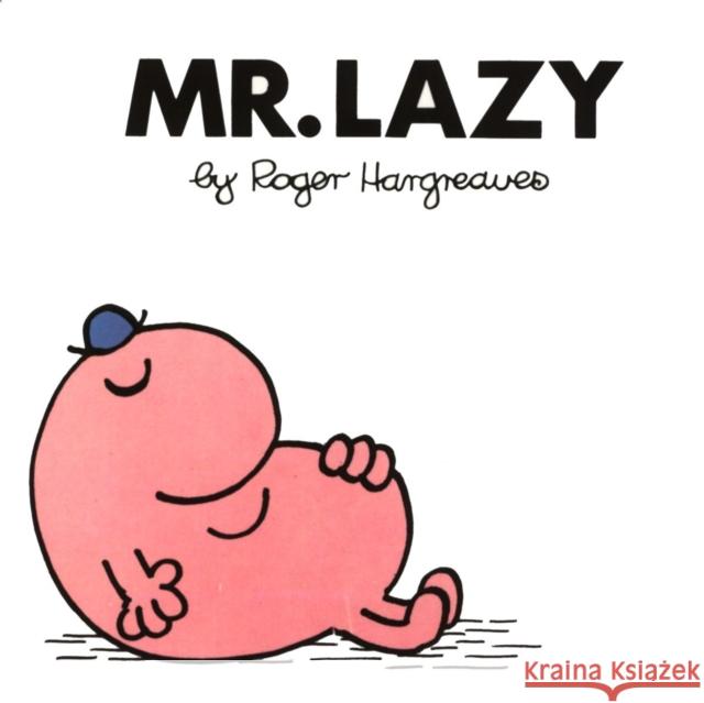 Mr. Lazy Roger Hargreaves 9780843175097 Price Stern Sloan
