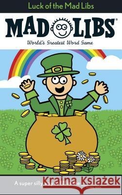 Luck of the Mad Libs: World's Greatest Word Game Stern, Leonard 9780843180053 Price Stern Sloan