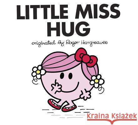 Little Miss Hug Adam Hargreaves Adam Hargreaves 9780843180596 Price Stern Sloan