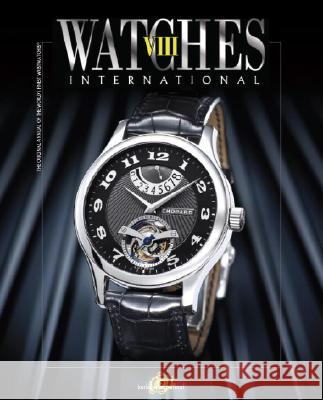 Watches International: Volume VIII Rizzoli 9780847829392 Rizzoli Publications