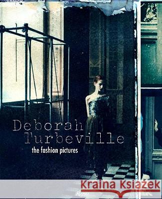 Deborah Turbeville : The Fashion Pictures Deborah Turbeville Nancy Hall-Duncan 9780847834792 Rizzoli International Publications