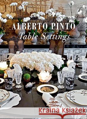 Alberto Pinto : Table Settings Alberto Pinto 9780847834808 Rizzoli International Publications