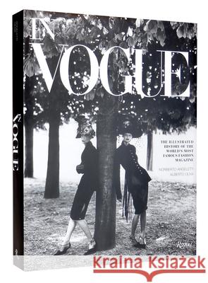 In Vogue: An Illustrated History of the World's Most Famous Fashion Magazine Alberto Oliva 9780847839452 Rizzoli International Publications