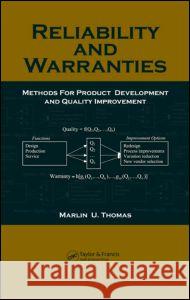 Reliability and Warranties: Methods for Product Development and Quality Improvement Thomas, Marlin U. 9780849371493 CRC Press