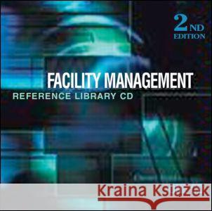 Facility Management Reference Library CD, Second Edition Bas, Ed 9780849395680 Fairmont Press