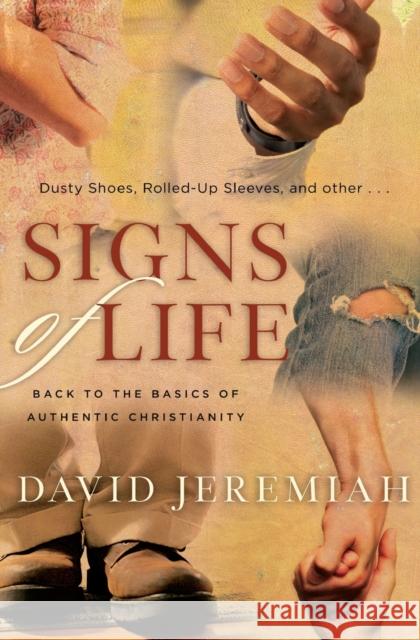 Signs of Life David Jeremiah 9780849947148 Thomas Nelson Publishers