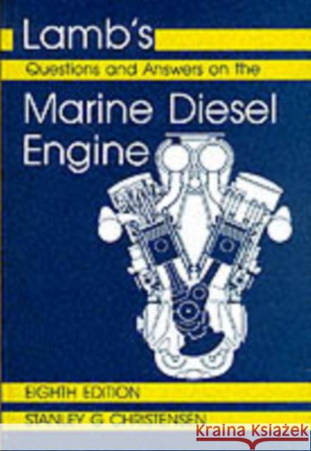 Lamb's Questions and Answers on Marine Diesel Engines S. Christensen John Lamb John Lamb 9780852643075 Butterworth-Heinemann