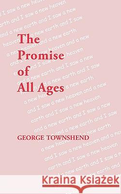 The Promise of All Ages George Townshend 9780853985112 George Ronald