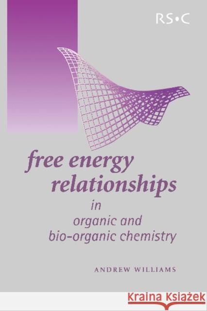 Free Energy Relationships in Organic and Bio-Organic Chemistry A Williams 9780854046768 0
