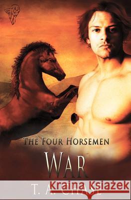 The Four Horsemen: War Chase, T. A. 9780857157782 Total-E-Bound Publishing