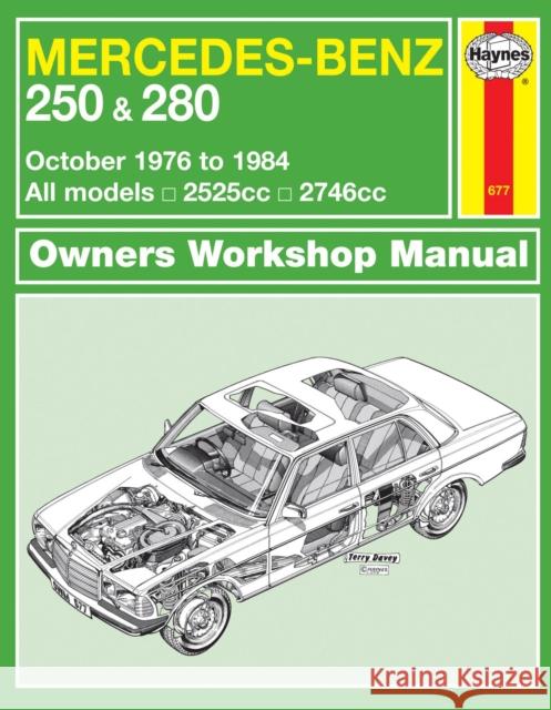 Mercedes-Benz 250 & 280 123 Series Petrol (Oct 76 - 84) Haynes Repair Manual: 76-84 Haynes Publishing 9780857337399 Haynes Publishing Group