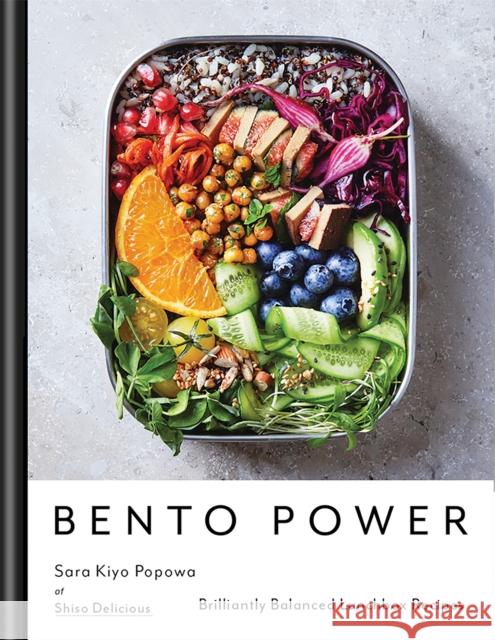 Bento Power: Brilliantly Balanced Lunchbox Recipes Sara Kiyo Popowa 9780857834997 Octopus Publishing Group