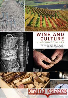 Wine and Culture: Vineyard to Glass Rachel E Black 9780857854018 0