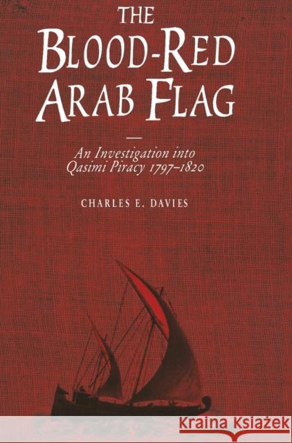 The Blood-Red Arab Flag Davies, Charles E. 9780859895095 University of Exeter Press