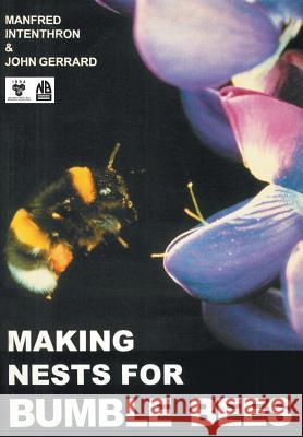 Making Nests for Bumble Bees Manfred Intenthron John Gerrard 9780860982869 Northern Bee Books