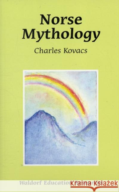 Norse Mythology Charles Kovacs 9780863154454 Floris Books