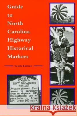 Guide to North Carolina Highway Historical Markers Michael Hill 9780865263284 Office of Archives and History North Carolina