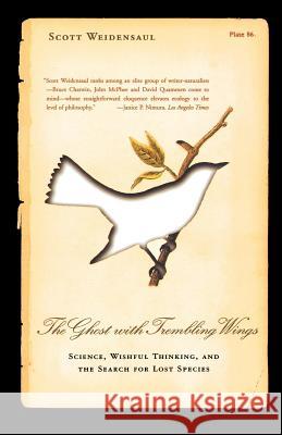 The Ghost with Trembling Wings Scott Weidensaul 9780865476684 North Point Press