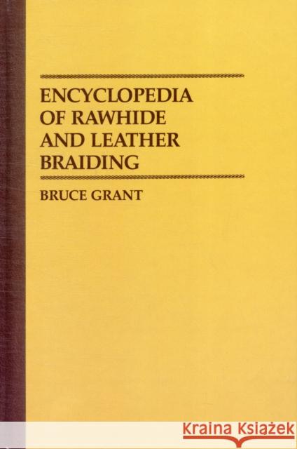 Encyclopedia of Rawhide and Leather Braiding Bruce Grant 9780870331619 Cornell Maritime Press