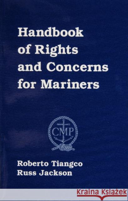 Handbook of Rights for Mariners Roberto Tiangco Russ Jackson 9780870335303 Cornell Maritime Press
