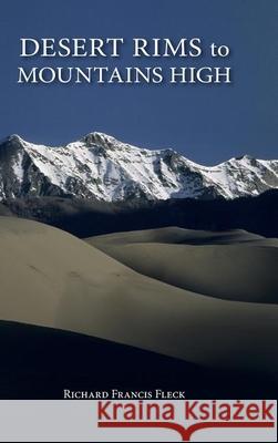 Desert Rims to Mountains High Richard F. Fleck 9780871089861 Westwinds Press