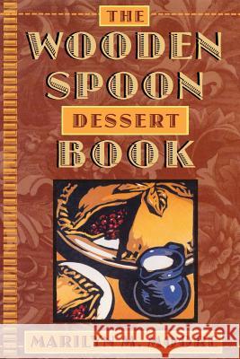Wooden Spoon Dessert Book Marilyn M. Moore 9780871136077 Atlantic Monthly Press