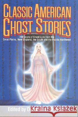 Classic American Ghost Stories Deborah A. Downer 9780874831184 August House Publishers