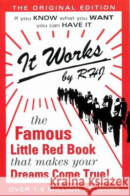 It Works: The Famous Little Red Book That Makes Your Dreams Come True! Jarrett, Roy Herbert 9780875163239 DeVorss & Company