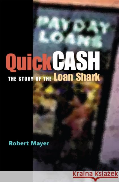Quick Cash Mayer, Robert 9780875804309 Northern Illinois University Press