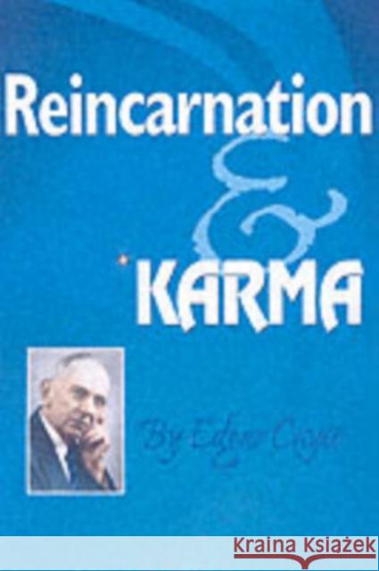 Reincarnation & Karma Cayce, Edgar 9780876045244 A. R. E. Press