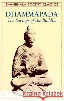Dhammapada: The Sayings of the Buddha Byrom, Thomas 9780877739661 Shambhala Publications
