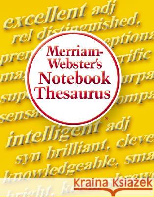 Merriam-Webster's Notebook Thesaurus Inc, Inc. Merriam-Webster 9780877796718 Merriam-Webster