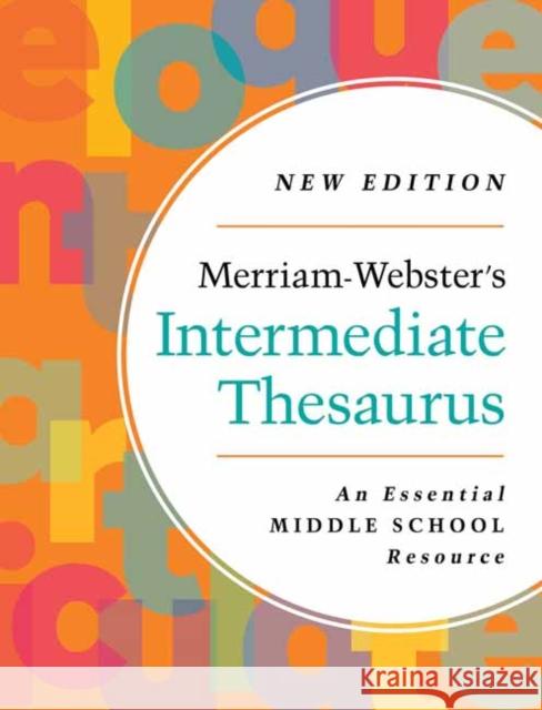Merriam-Webster\'s Intermediate Thesaurus 2023 Merriam-Webster 9780877796787 Merriam-Webster
