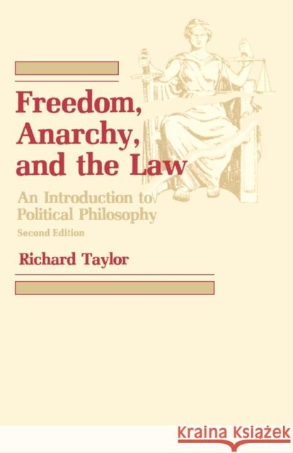 Freedom Anarchy and the Law Taylor, Richard 9780879751760 Prometheus Books