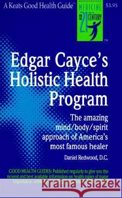Edgar Cayce's Holistic Health Program Charles Redwood Redwood                                  Jean Barilla 9780879836610 McGraw-Hill Companies