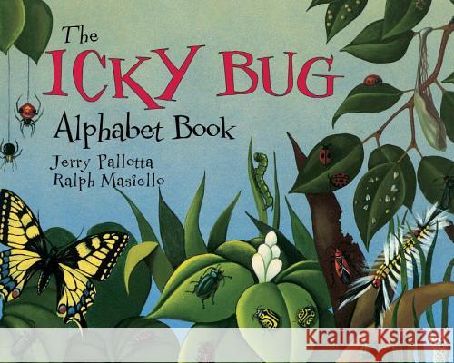 The Icky Bug Alphabet Book Jerry Pallotta Ralph Masiello 9780881064506 Charlesbridge Publishing