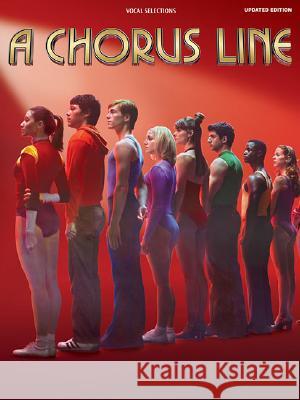Marvin Hamlisch: A Chorus Line - Vocal Selections James Kirkwood, Nicholas Dante 9780881880687 Hal Leonard Corporation